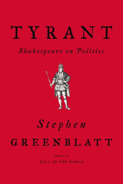 Tyrant: Shakespeare on Politics cover