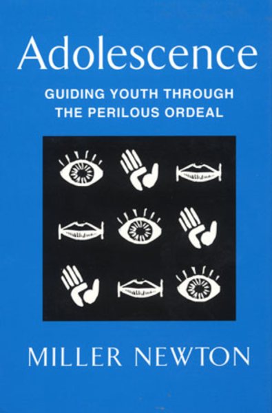 Adolescence: Guiding Youth Through the Perilous Ordeal cover