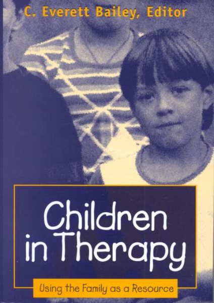 Children in Therapy: Using the Family As a Resource cover