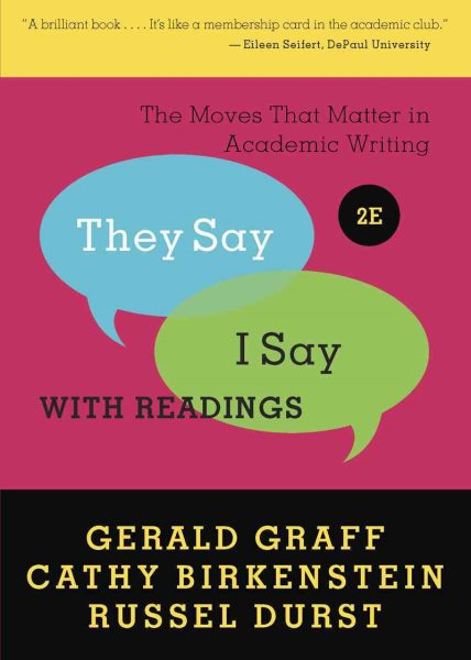 They Say / I Say: The Moves That Matter in Academic Writing with Readings cover