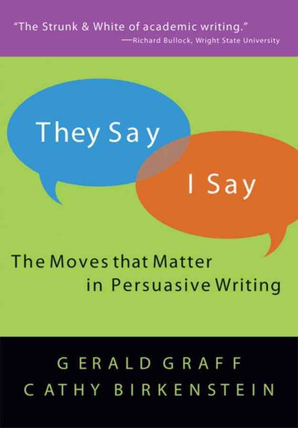 They Say / I Say: The Moves That Matter In Academic Writing cover