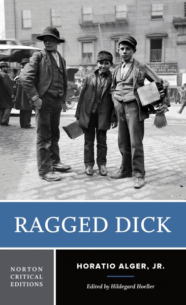 Ragged Dick (Norton Critical Editions)