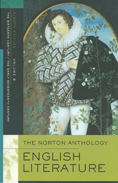 The Norton Anthology of English Literature, Volume B: The Sixteenth Century/The Early Seventeenth Century cover
