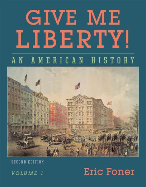 Give Me Liberty!: An American History: 1