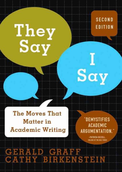 They Say, I Say: The Moves That Matter in Academic Writing cover