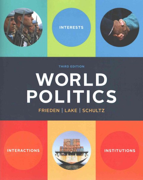 World Politics: Interests, Interactions, Institutions (Third Edition)