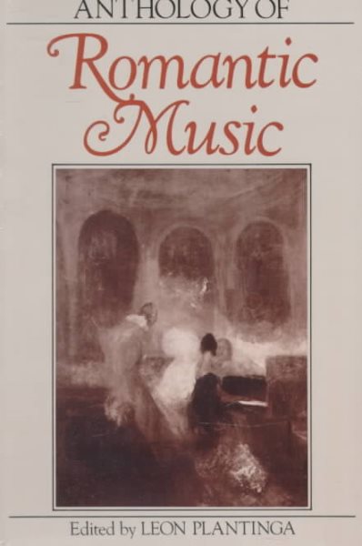 Anthology of Romantic Music (The Norton Introduction to Music History) cover