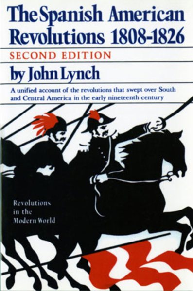 The Spanish American Revolutions 1808-1826 (Second Edition)  (Revolutions in the Modern World) cover