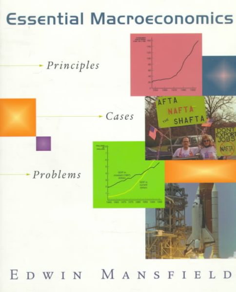 Essential Macroeconomics: Principles, Cases, and Problems