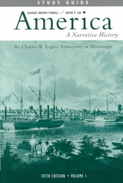 America: A Narrative History (Study Guide, 5th Edition, Volume I)