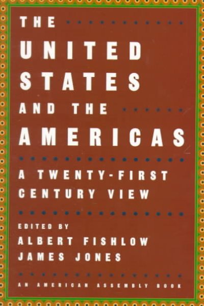 The United States and the Americas: A Twenty-First Century View (American Assembly) cover