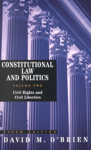 Constitutional Law and Politics: Civil Rights and Civil Liberties cover
