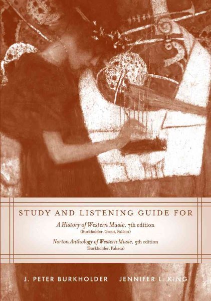 Study and Listening Guide: for A History of Western Music, Seventh Edition and Norton Anthology of Western Music, Fifth Edition cover