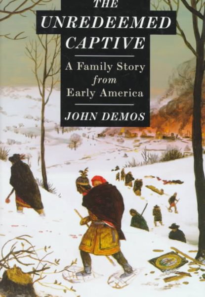The Unredeemed Captive: A Family Story from Early America cover