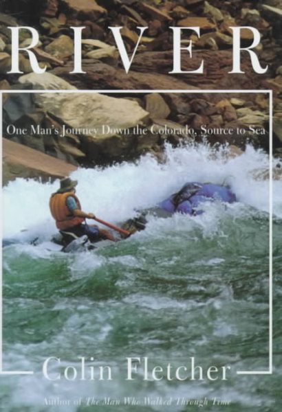 River: One Man's Journey Down the Colorado, Source to Sea cover