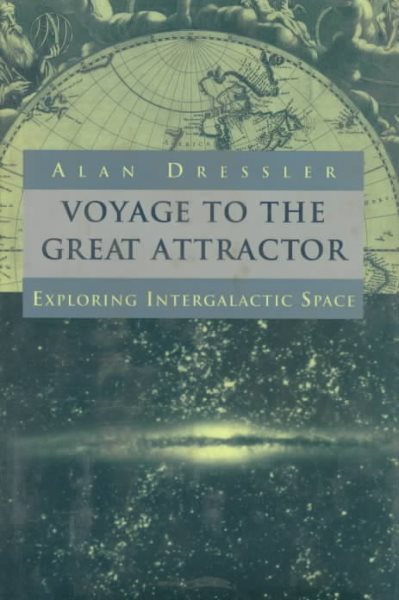 Voyage To The Great Attractor: Exploring Intergalactic Space cover
