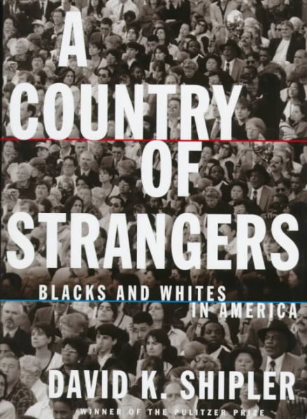 A Country of Strangers: Blacks and Whites in America cover