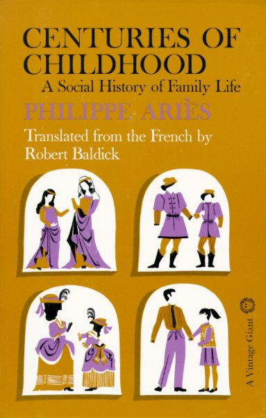 Centuries of Childhood: A Social History of Family Life cover
