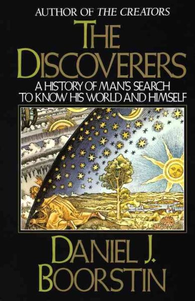 The Discoverers: A History of Man's Search to Know His World and Himself cover