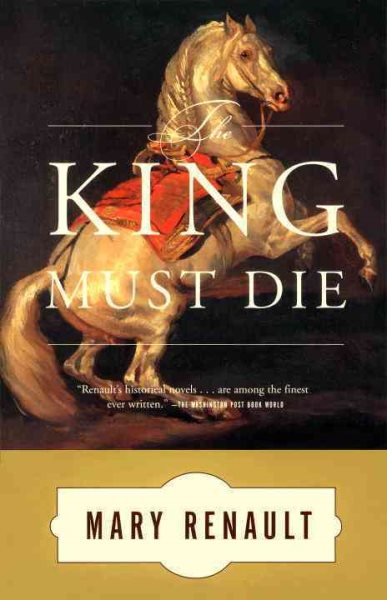The King Must Die: A Novel cover
