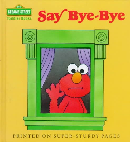 Say Bye-Bye (Toddler Books) cover