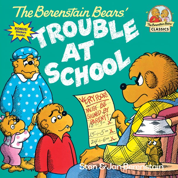 The Berenstain Bears and the Trouble at School cover