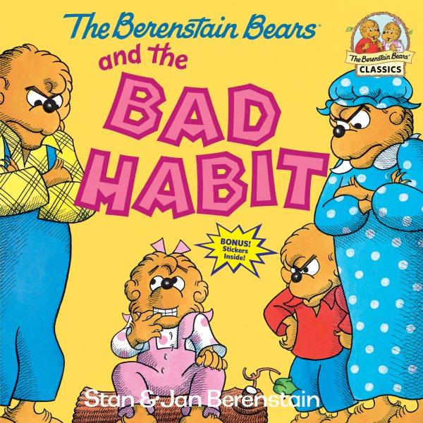 The Berenstain Bears and the Bad Habit cover