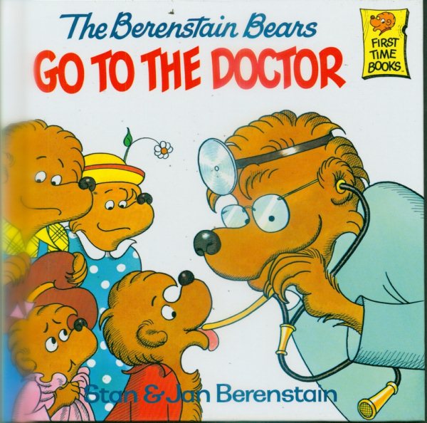 The Berenstain Bears Go to the Doctor (First Time Books)