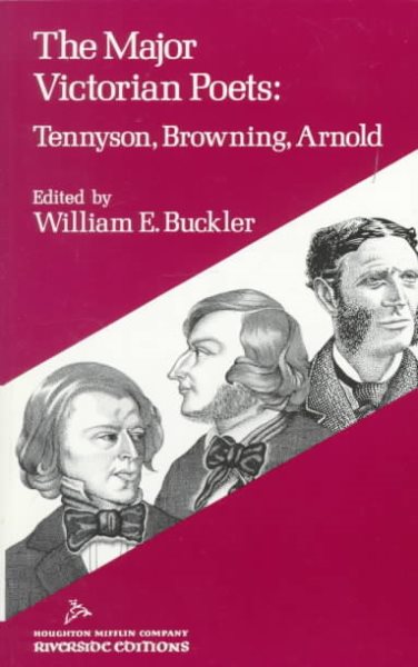 The Major Victorian Poets: Tennyson, Browning, Arnold.