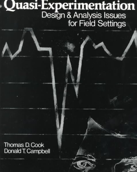 Quasi-Experimentation: Design & Analysis Issues for Field Settings cover