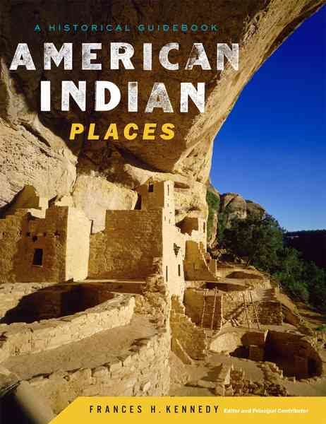 American Indian Places: A Historical Guidebook cover