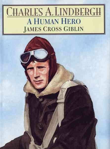 Charles A. Lindbergh: A Human Hero cover