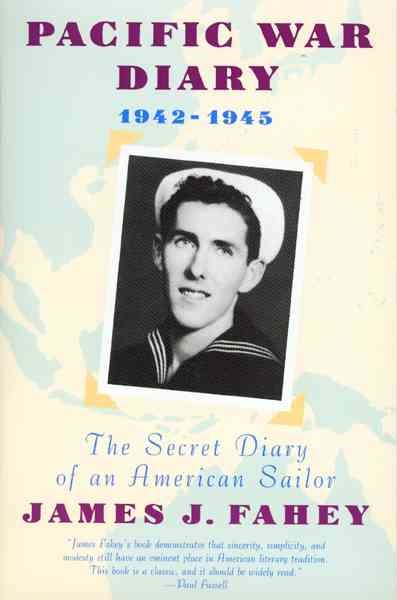 Pacific War Diary, 1942­-1945: The Secret Diary of an American Sailor