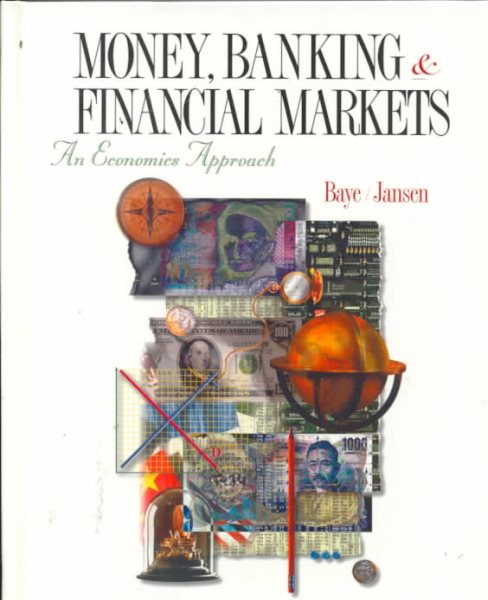 Money, Banking and Financial Markets: An Economic Approach cover