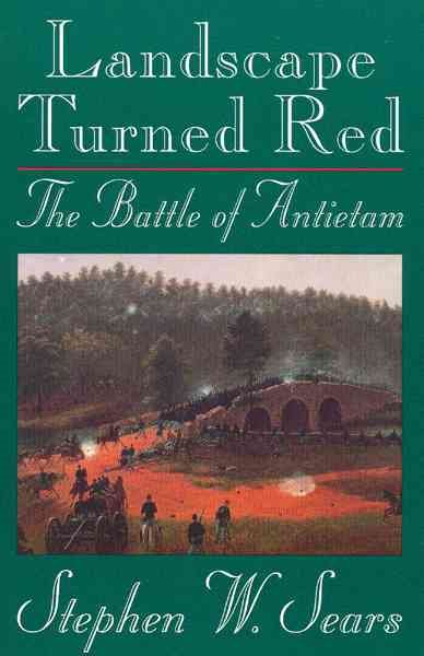 Landscape Turned Red: The Battle of Antietam cover