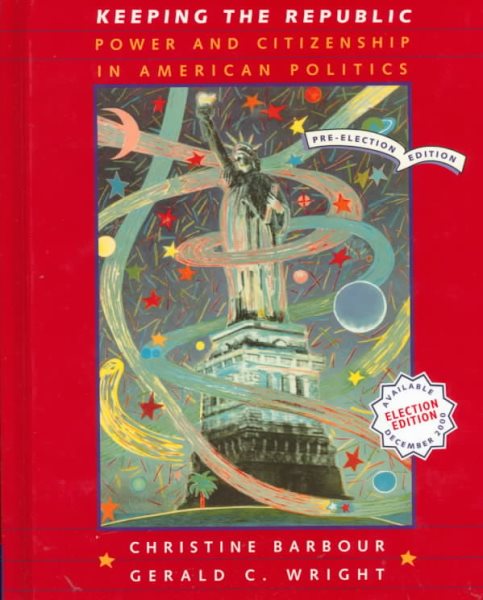 Keeping the Republic: Power and Citizenship in American Politics cover