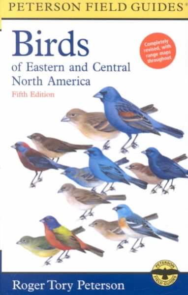 A Peterson Field Guide to the Birds of Eastern and Central North America (Peterson Field Guides) cover