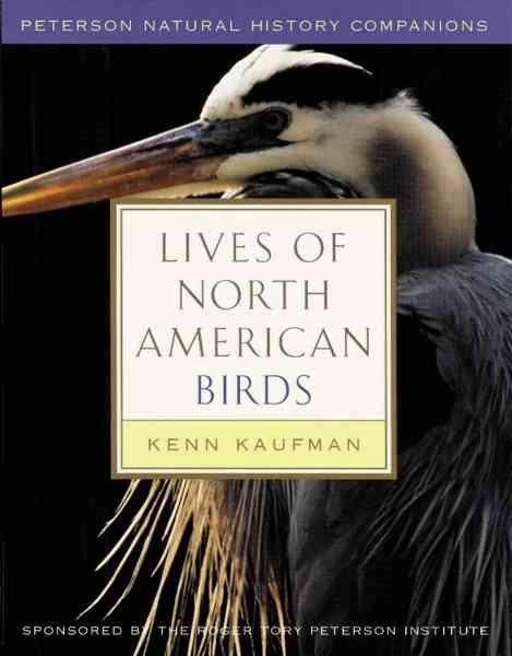 Lives of North American Birds (Peterson Natural History Companions)