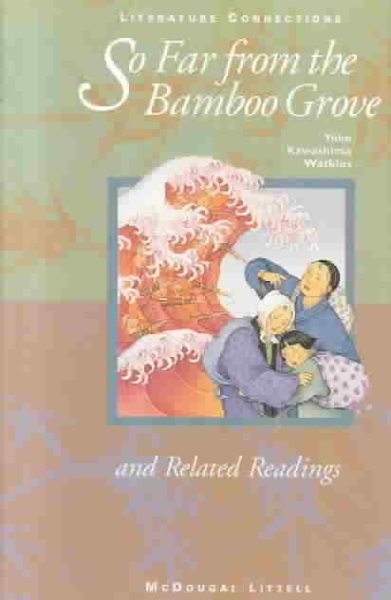 Holt McDougal Library, Middle School with Connections: Student Text So Far from the Bamboo Grove 1997 cover