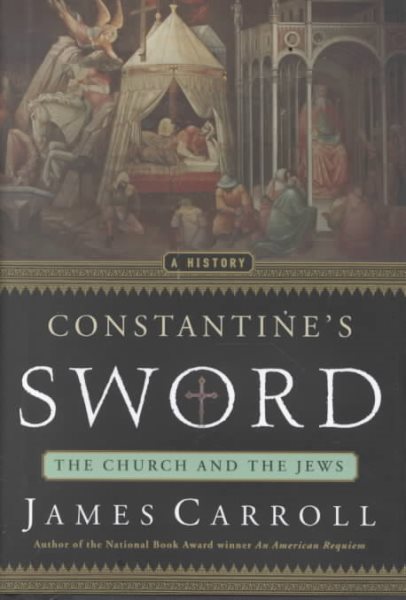 Constantine's Sword: The Church and the Jews cover