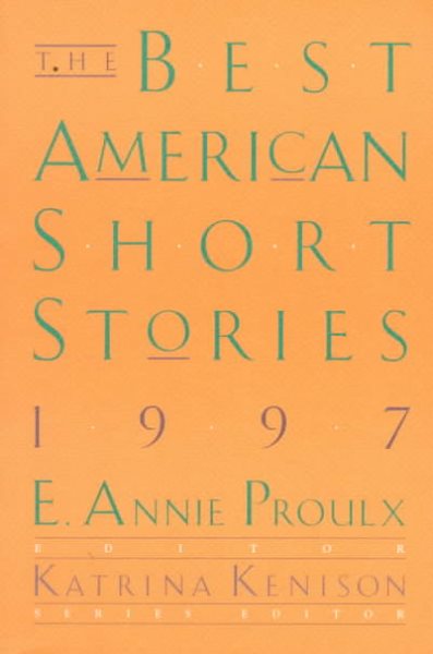 The Best American Short Stories 1997: Selected from U.s. and Canadian Magazines