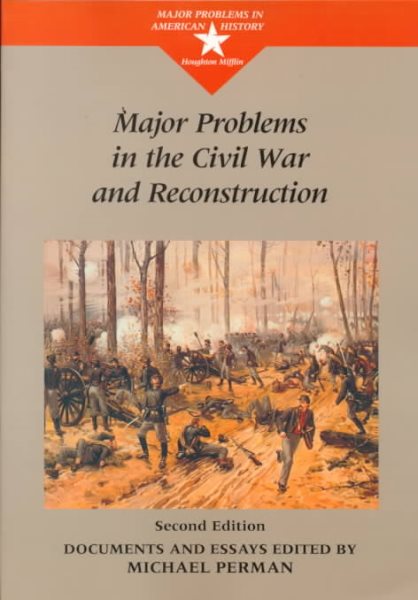 Major Problems in the Civil War and Reconstruction (Major Problems in American History Series) cover