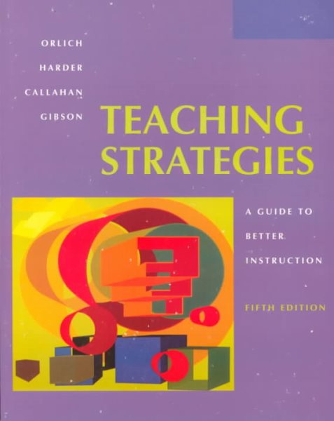Teaching Strategies: A Guide to Better Instruction