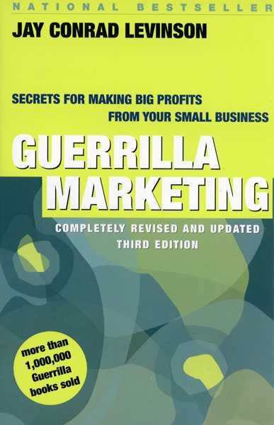 Guerrilla Marketing: Secrets for Making Big Profits from Your Small Business cover
