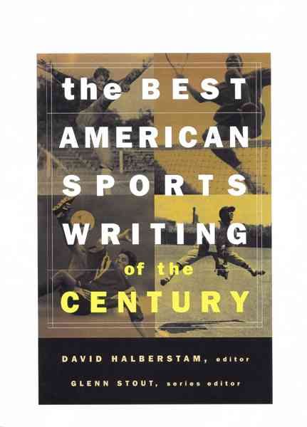 The Best American Sports Writing of the Century (The Best American Series ®)