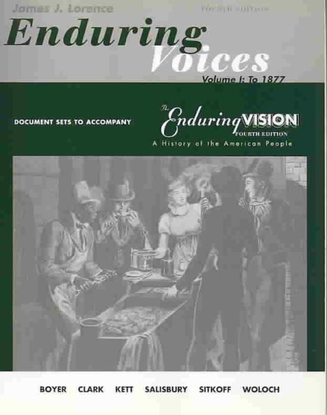 Document Sets, Volume 1 for Boyer/Clark/Halttunen/Hawley/Kett/Rieser/Salisbury/Sitkoff/Woloch's The Enduring Vision: A History of the American People, Complete
