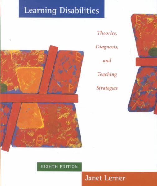 Learning Disabilities: Theories, Diagnosis, and Teaching Strategies