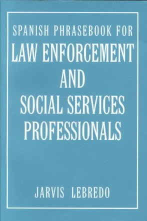 Spanish Phrasebook for Law Enforcement and Social Services Professionals cover