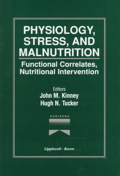 Physiology, Stress, and Malnutrition: Functional Correlates, Nutritional Intervention