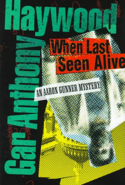 When Last Seen Alive (Aaron Gunner Mysteries) cover